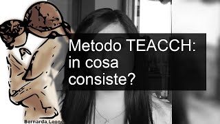 metodo TEACCH in cosa consiste [upl. by Damek]