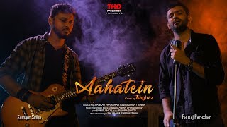 Aahatein Agnee  Cover Ft Aaghaz  THD Production [upl. by Eeryt]