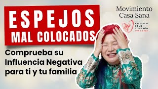 Espejos Mal Colocados Comprueba su Influencia Negativa para ti y tu familia  Yuan Chen  Feng Shui [upl. by Theone]