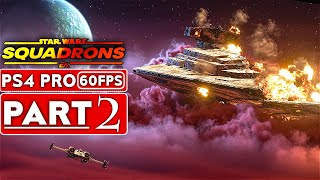 STAR WARS SQUADRONS Gameplay Walkthrough Part 2 1080P 60FPS PS4 PRO  No Commentary [upl. by Katzir]