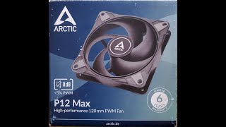 Arctic P12 Max 120 PWM Fan Review Pt 1 [upl. by Treiber]