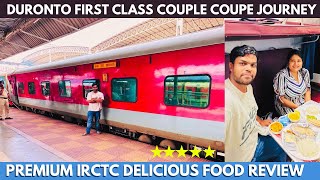 DURONTO EXPRESS LUXURIOUS FIRST CLASS AC COUPE TRAIN JOURNEY  PREMIUM IRCTC FOOD OF INDIA RAILWAYS [upl. by Anderson50]