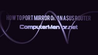 How to Port Mirror on an Asus WiFi router [upl. by Omocaig441]