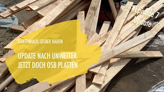 DIY Gartenhaus selber bauen Ep 7  Update auf OSB Platten [upl. by Domenech265]