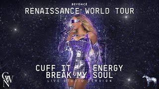 Beyoncé  CUFF IT  ENERGY  BREAK MY SOUL Live Studio Version Renaissance Tour [upl. by Egap]