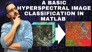 A Basic Hyperspectral Image Classification in MATLAB [upl. by Renard]