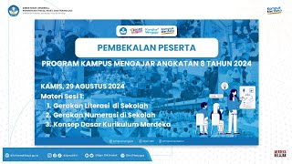 Pembekalan Mahasiswa Kampus Mengajar Angkatan 8 Tahun 2024  Kamis 29 Agustus 2024 Sesi 1 [upl. by Gwenora]