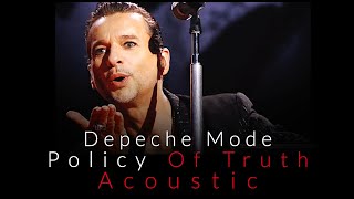 Depeche Mode  Policy Of Truth Acoustic [upl. by Retha724]