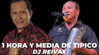 😍 1 HORA Y MEDIA TIPICO MIX  DJ REIVAX TIPICOS VIEJOS Y NUEVOS LaTakillaMixes LATAKILLA507 🔥 [upl. by Anuaek]