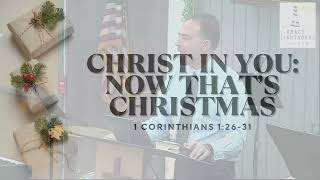 Christ In You Now Thats Christmas  Pastor Dave Beguerie [upl. by Idet451]