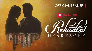 Rekindled Heartache  Official Trailer  Pocket FM USA [upl. by Ciccia]