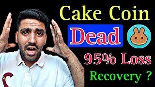 Cake Coin Urgent 🚫 News 95 Loss  Pancakeswap  Cake Coin Price Prediction  Cake Coin News Today [upl. by Krein]