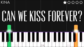 Kina  Can We Kiss Forever Ft Adriana Proenza  EASY Piano Tutorial [upl. by Ahnavas299]