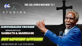 KASUMBALESA CRUSADE DAY 13 SABBATH amp MARRIAGE PST MPUNDU MWESHI lay studios production [upl. by Yasdnyl]