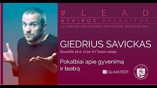 Giedrius Savickas Pokalbiai apie gyvenimą ir teatrą [upl. by Dianne]