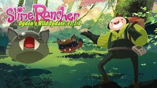 Slime Rancher  Ogdens Wild Update Trailer [upl. by Etnom]