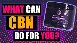 Why You Should Use CBN CBD  CBD Review [upl. by Plafker]