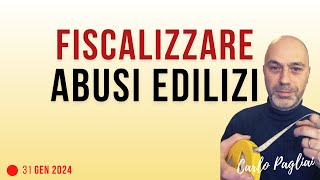 Fiscalizzare abusi edilizi per vendere o ristrutturare casa [upl. by Eissoj894]