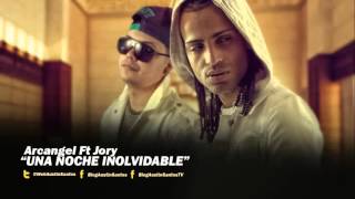 Una Noche Inolvidable Oficial Remix  Jory Ft Arcangel [upl. by Occir]