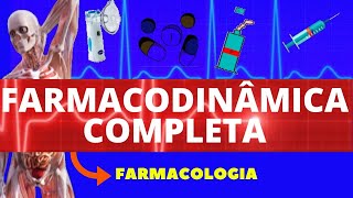 FARMACODINÂMICA COMPLETA ENSINO SUPERIOR  FARMACOLOGIA  MECANISMO DE AÇÃO DOS FÁRMACOS [upl. by Vani]