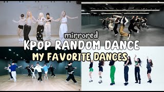 MIRRORED  KPOP RANDOM DANCE  MY FAVORITES DANCES [upl. by Aisilef]