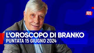 Oroscopo 15 giugno 2024  Oroscopo di Branko [upl. by Kawasaki182]