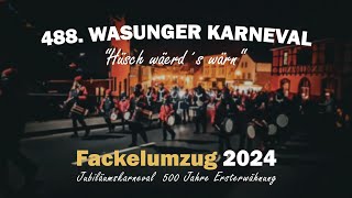 488 Wasunger Karneval 2024  Fackelumzug  500 Jahre Ersterwähnung  4K UHD [upl. by Karrah]