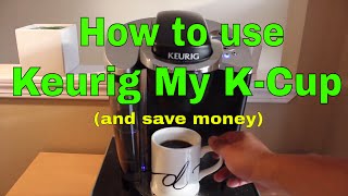 How to use the Keurig My KCup reusable coffee filter and save money  MAKE EASY [upl. by Saxen]