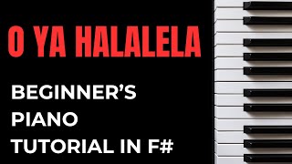 O ya Halalela Piano Tutorial  Beginners Guide in F Major [upl. by Finnegan]