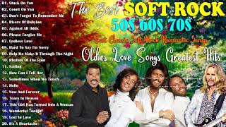 Soft Rock  50s 60s 70s Best Classic Soft Rock Romantic Songs  Lionel Richie Tommy Shaw Bee Gees [upl. by Frymire27]