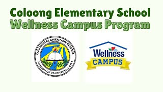 COLOONG ES  WELLNESS CAMPUS PROGRAM SCHOOL IMPLEMENTATION [upl. by Nirraj]