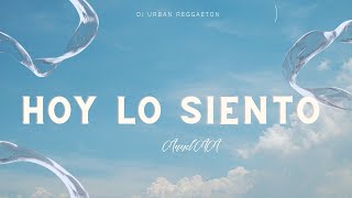 Zion y Lennox  Hoy lo Siento LetraLyrics [upl. by Ydderf924]