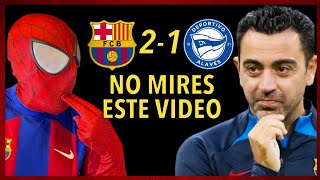 🥵¡¡HOY VAS A DEJAR DE SEGUIRME  LAS PALABRAS DE XAVI SON INADMISIBLES tras el BARÇA 21 ALAVES [upl. by Eldreda100]