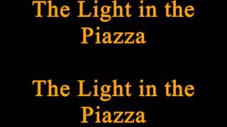 quotThe Light in the Piazzaquot from The Light in the Piazza karaokeinstrumental Key D [upl. by Eugenius]