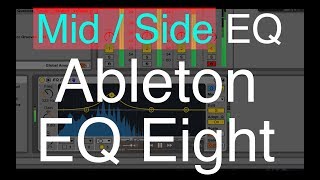 Mid Side Processing with Ableton EQ Eight [upl. by Gladstone]