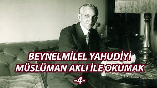 Beynelmilel Yahudiyi Müslüman Aklı İle Okumak 4  İbrahim Zeren [upl. by Raffarty]