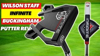 WILSON STAFF INFINITE BUCKINGHAM PUTTER REVIEW 2023 WILSON MAKES PUTTERS [upl. by Hanselka758]