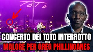 TOTO A OSTUNI MALORE PER GREG PHILLINGANES CONCERTO INTERROTTO [upl. by Eronel]