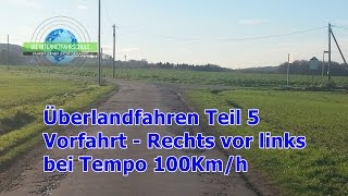 Überlandfahren Teil 5  Vorfahrt  Rechts vor links bei Tempo 100kmh  Fahrstunde  Sonderfahrt [upl. by Muire]