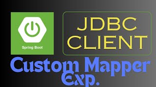 JDBC Client With SpringBoot  Custom Mapper with JDBC Client In SpringBoot [upl. by Abie]