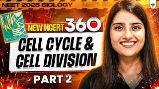 NEET 2025 Biology Cell Cycle and Cell Division  Part 2  New NCERT 360° WordbyWord  Seep Pahuja [upl. by Sinnoda578]