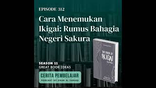 Ep 312  Cara Menemukan Ikigai Rumus Bahagia Negeri Sakura [upl. by Judd]