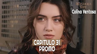 Ruzgarli Tepe  Colina Ventosa  Capitulo 31 en Español  Promo novelasturcas seriesturcas [upl. by Adnana]