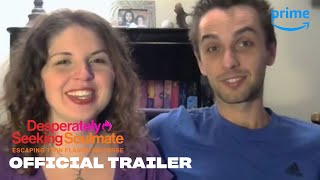 Desperately Seeking Soulmate Escaping Twin Flames Universe  Official Trailer  Prime Video [upl. by Adnaval]