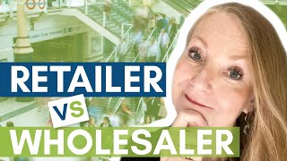 Retailer vs Wholesaler  Whats the BIG Difference [upl. by Mattias]