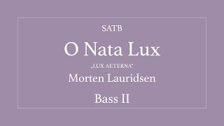 O Nata Lux  Lauridsen  Bass II [upl. by Derek]