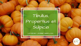 Tibullus Propertius Sulpicia  Latin language podcast  Litterae Latinae Simplices 33 [upl. by Tonina]