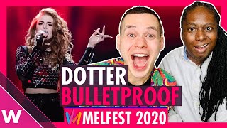 Dotter quotBulletproofquot Reaction  Melodifestivalen Sweden Eurovision 2020 [upl. by Burnley]