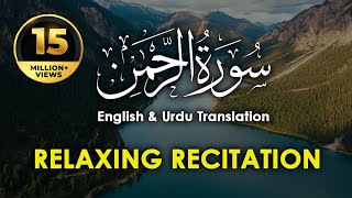 Relaxing Recitation of Surah Rahman  Surah Rahman Tilawat with English amp Urdu Subtitles [upl. by Eronaele699]