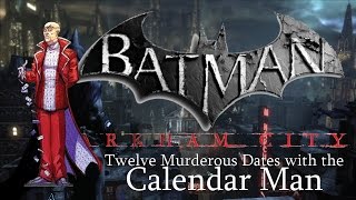 Twelve Murderous Dates with the Calendar Man [upl. by Hayidah]